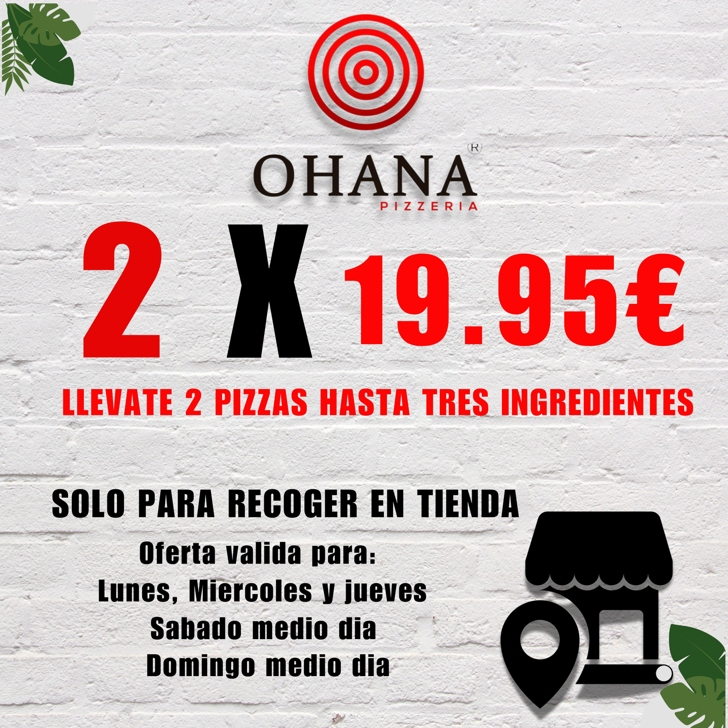 🍕 Promo 2 Pizzas – Hasta 3 ingredientes – Recogida en tienda
